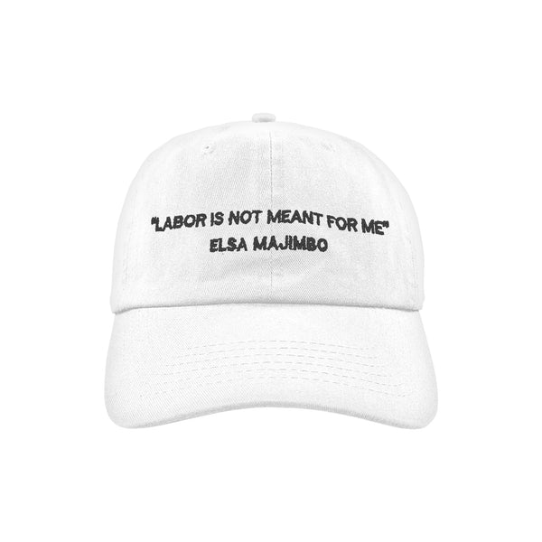 "Labor Is Not Meant For Me Hat" (Karen White)