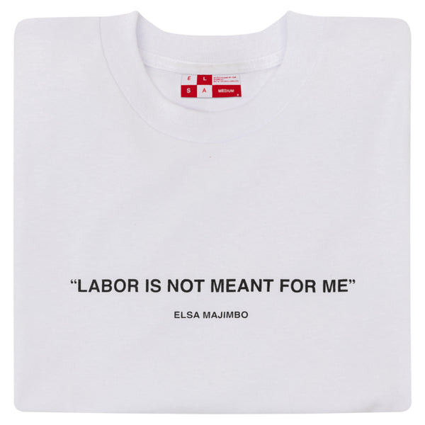 "Labor Is Not Meant For Me Tee" (Karen White)